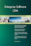 Enterprise Software CRM All-Inclusive Self-Assessment - More than 700 Success Criteria, Instant Visual Insights, Comprehensive Spreadsheet Dashboard, Auto-Prioritized for Quick R