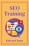 SEO Training: Use search engine optimization or SEO basics & drive traffic to your website and rank it high in engines like Google (Online Income Book 4) (English Edition)