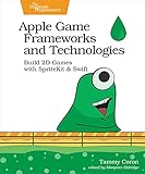 Apple Game Frameworks and Technologies (English Edition)