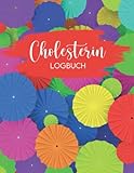 Cholesterin Logbuch: In Diesem Logbuch Können sie Täglich Cholesterin, LDL, HDL, Triglyceride und Notizen Eintrag