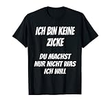 Ich bin keine Zicke T-Shirt Lustig Spruch Tshirt keine Zick