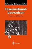 Faserverbundbauweisen: Fasern und M