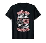 Frenchie Hunde Spruch French Bulldog Französische Bulldogge T-S