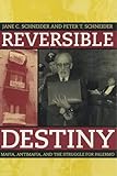 Reversible Destiny: Mafia, Antimafia, and the Strugg