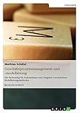 Geschäftsprozessmanagement und -modellierung: Die Bedeutung für Unternehmen und Vergleich verschiedener Modellierung