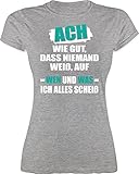 Sprüche Statement mit Spruch - ACH wie gut, DASS niemand weiß - S - Grau meliert - sprüche Shirts Damen - L191 - Tailliertes Tshirt für Damen und Frauen T-S