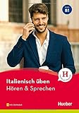 Italienisch üben – Hören & Sprechen B1: B