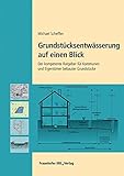 Grundstücksentwässerung auf einen Blick.: Der kompetente Ratgeber für Kommunen und Eigentümer bebauter Grundstück