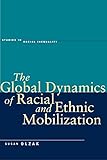 The Global Dynamics of Racial and Ethnic Mobilization (Studies in Social Inequality) (English Edition)