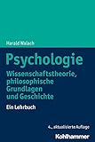Psychologie: Wissenschaftstheorie, philosophische Grundlagen und Geschichte. Ein Lehrb