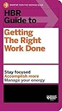 HBR Guide to Getting the Right Work Done (HBR Guide Series)