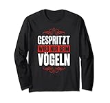 Gespritzt wird nur beim Vögeln Lang