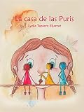 La casa de las Puris (Cuentos Inteligentes nº 1) (Spanish Edition)