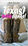 Texas? (Nein) Danke!