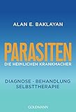 Parasiten: Die heimlichen Krankmacher - Diagnose - Behandlung - Selbsttherap