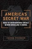 America's Secret War: Inside the Hidden Worldwide Struggle Between the United States and Its Enemies (English Edition)