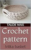 Crochet pattern: Mika basket (English Edition)