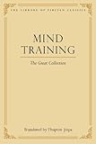 Mind Training: The Great Collection (Library of Tibetan Classics Book 1) (English Edition)