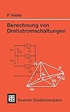 Berechnung von Drehstromschaltungen (Teubner Studienskripte Technik) (German Edition)