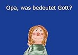 Opa, was bedeutet Gott?