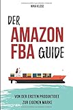 Der Amazon FBA Guide: von der ersten Produktidee zur eigenen Mark