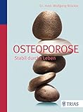 Osteoporose: Stabil durchs Leb