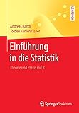 Einführung in die Statistik: Theorie und Praxis mit R