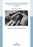 Psychologie im Nationalsozialismus (Beiträge zur Geschichte der Psychologie 32)