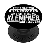 Ruhig bleiben keine Panik Ich bin Klempner und regel das PopSockets mit austauschbarem PopGrip