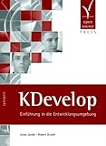 KDevelop: Einführung in die Entwicklungsumgebung