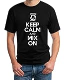 Keep Calm and Mix On - Motiv für Thermomix Liebhaber T-Shirt XXL Schw