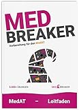 MedAT 2021 / 2022 | MED-Breaker: Leitfaden mit 5.000+ Aufgaben zu den kognitiven Fähigkeiten (KFF-Übungsbuch), Textverständnis und SEK für den Medizin-Aufnahmetest MedAT-H und MedAT-Z