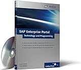 SAP Enterprise Portal: Technology and Programming (SAP PRESS: englisch)