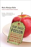 Our Daily Poison: From Pesticides to Packaging, How Chemicals Have Contaminated the Food Chain and Are Making Us Sick (English Edition)