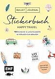 Bullet Journal – Stickerbuch Happy Travel: 650 Schmuck- und Layoutelemente rund um das Thema Reisen: Mit Journal-Tipps und Reise-Inspirationen – Alle Aufkleber mit beschreibbarer Ob