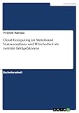 Cloud Computing im Mittelstand. Vertrauensbasis und IT-Sicherheit als zentrale Erfolgsfak