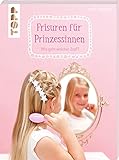 Frisuren für Prinzessinnen: Wie geht welcher Zopf? (kreativ.kompakt.)