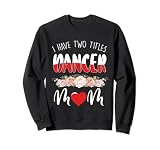 Ich habe zwei Titel Dancer und Mom Sw