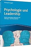 Psychologie und Leadership: Direkt anwendbares Wissen für die Führungs- und Personalarbeit (Haufe Fachbuch)