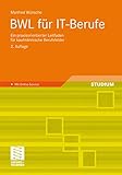 BWL für IT-Berufe: Ein praxisorientierter Leitfaden für kaufmännische B