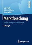 Marktforschung: Datenerhebung und Datenanaly