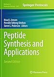 Peptide Synthesis and Applications (Methods in Molecular Biology, Band 1047)