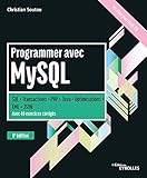 Programmer avec MySQL: SQL - Transactions - PHP - Java - Optimisations - XML - JSON - Avec 40 exercices corrigés - 6e édition (Noire) (French Edition)