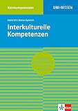 Uni Wissen Interkulturelle Kompetenzen: Kernkompetenzen, Sicher im Studium (Uni-Wissen Kernkompetenzen)