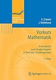 Vorkurs Mathematik: Arbeitsbuch zum Studienbeginn in Bachelor-Studiengängen (EMIL@A-stat)