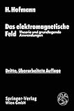 Das elektromagnetische Feld: Theorie und grundlegende Anwendung