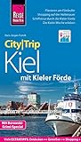 Reise Know-How CityTrip Kiel mit Kieler Förde (mit Borowski-Krimi-Special): Reiseführer mit Stadtplan und kostenloser Web-App