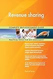 Revenue sharing All-Inclusive Self-Assessment - More than 690 Success Criteria, Instant Visual Insights, Comprehensive Spreadsheet Dashboard, Auto-Prioritized for Quick R