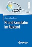 PJ und Famulatur im Ausland (Springer-Lehrbuch)