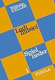 Ludi musici, Bd.1, Spielliederbuch für Kindergarten und G